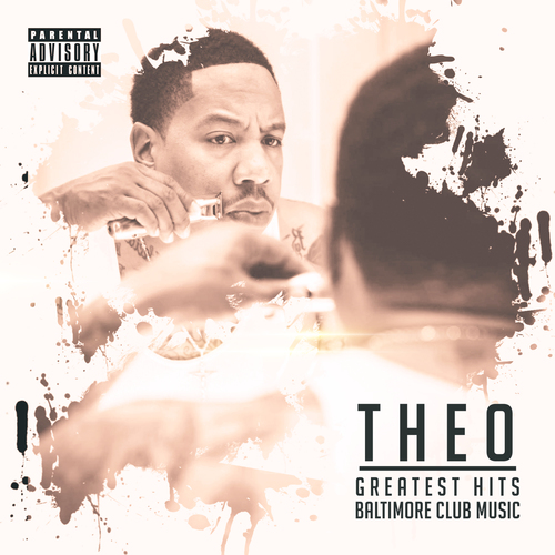 Theo's Greatest Hits (Baltimore Club Music) Cover Art Blurred Background