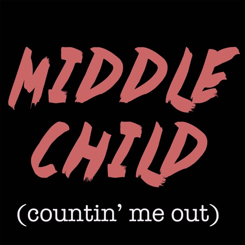 Middle Child (Countin' Me Out) [Chorus] [Cover] Cover Art Blurred Background