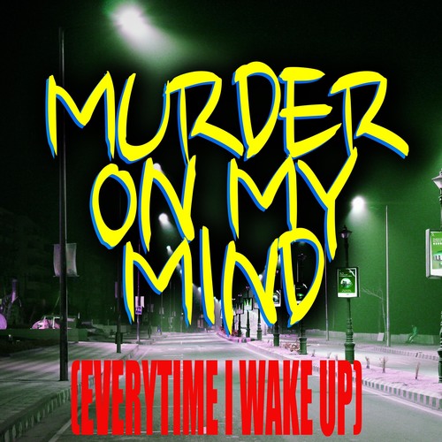 Murder on My Mind (Everytime I Wake Up) (Chorus) [Cover] Cover Art Blurred Background