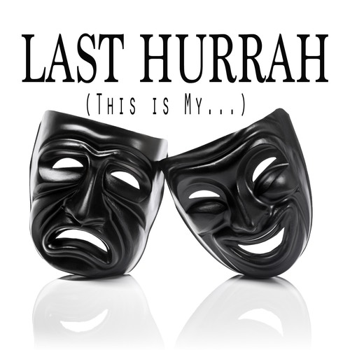 Last Hurrah (This Is My ...) [Chorus] [Cover] Cover Art Blurred Background