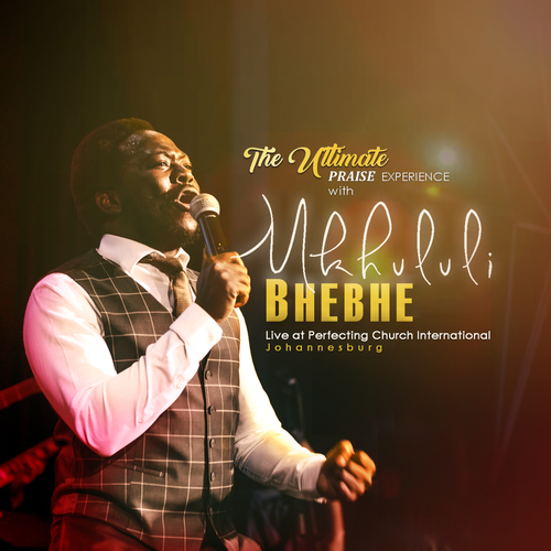 The Ultimate Praise Experience with Mkhululi Bhebhe (Live) Cover Art Blurred Background