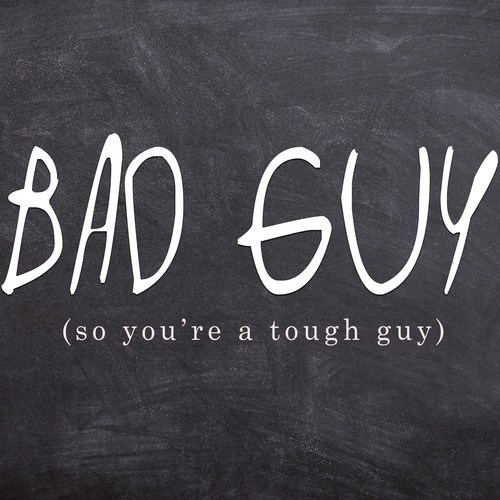 Bad Guy (So, You're a Tough Guy) [Chorus] [Cover] Cover Art Blurred Background