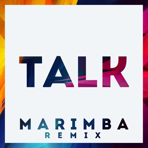 Talk (Marimba Remix) Cover Art Blurred Background