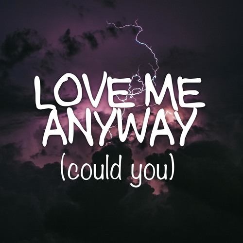 Love Me Anyway (Could You) [Duet Chorus] [Cover] Cover Art Blurred Background