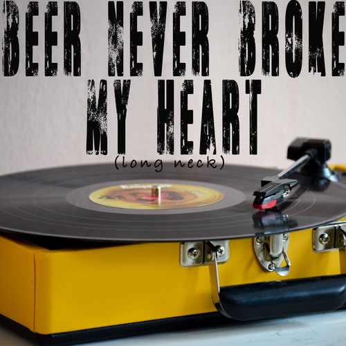 Beer Never Broke My Heart (Long Neck) [Chorus] [Cover] Cover Art Blurred Background
