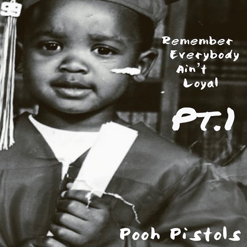 Remember Everybody Ain't Loyal, Pt. 1 Cover Art Blurred Background