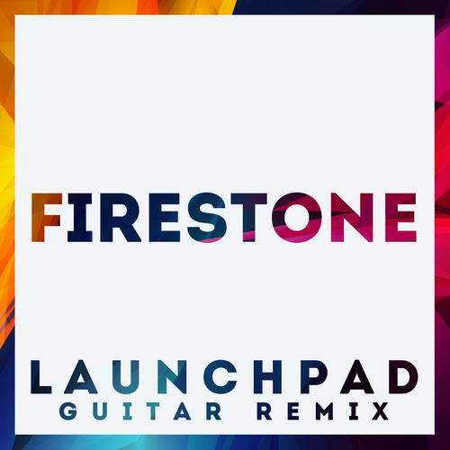 Firestone (Launchpad Guitar Remix) Cover Art Blurred Background