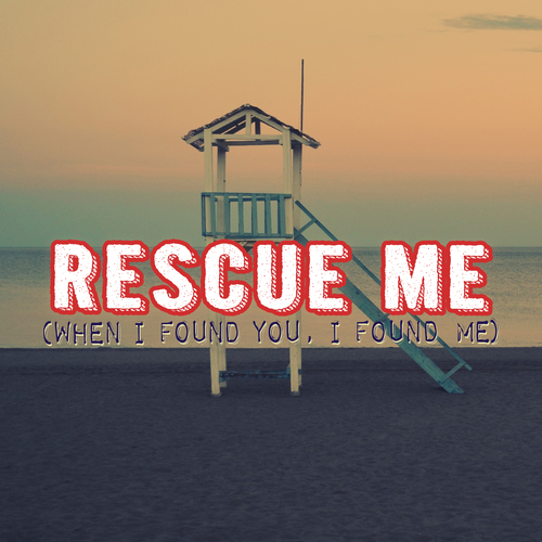 Rescue Me (When I Found You, I Found Me) [Chorus] [Cover] Cover Art Blurred Background