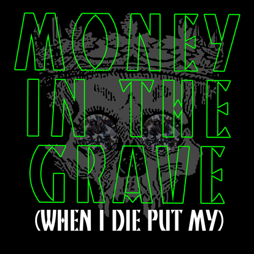 Money in the Grave (When I Die Put My) [Chorus] [Cover] Cover Art Blurred Background