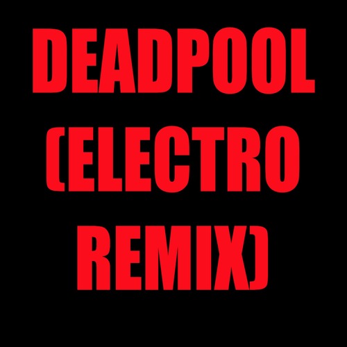 Deadpool (Electro Remix) Cover Art Blurred Background