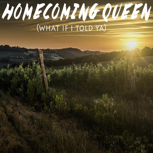 Homecoming Queen (What If I Told Ya') [Chorus] [Cover] Cover Art Blurred Background