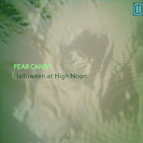 Halloween at High Noon: Fear Candy Cover Art Blurred Background