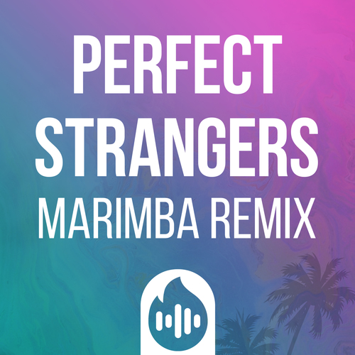Perfect Strangers (Marimba Remix) [Cover] Cover Art Blurred Background