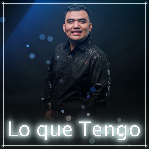 Lo Que Tengo Cover Art Blurred Background