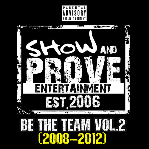 Show and Prove Be the Team, Vol. 2 (2008-2012) Cover Art Blurred Background