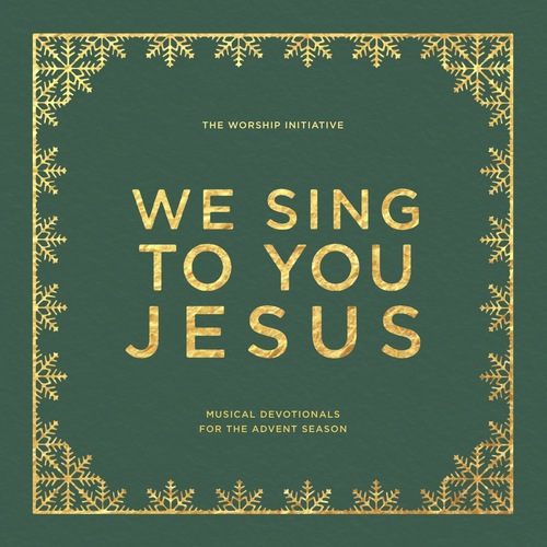 We Sing to You Jesus (Musical Devotionals for the Advent Season) Cover Art Blurred Background