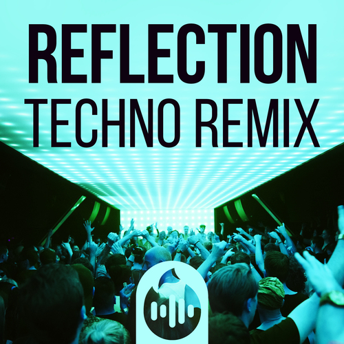Reflection (Techno Remix) Cover Art Blurred Background