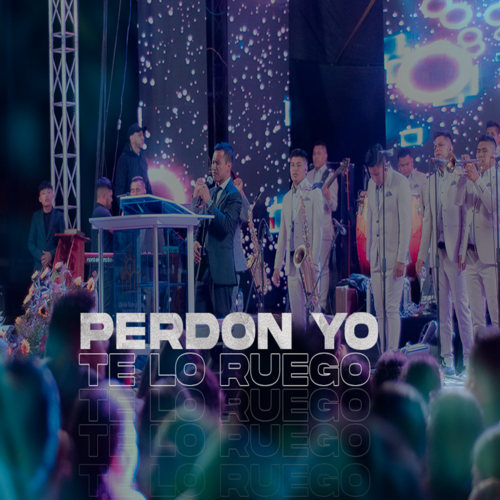 Perdon Yo Te Lo Ruego (En Vivo) Cover Art Blurred Background