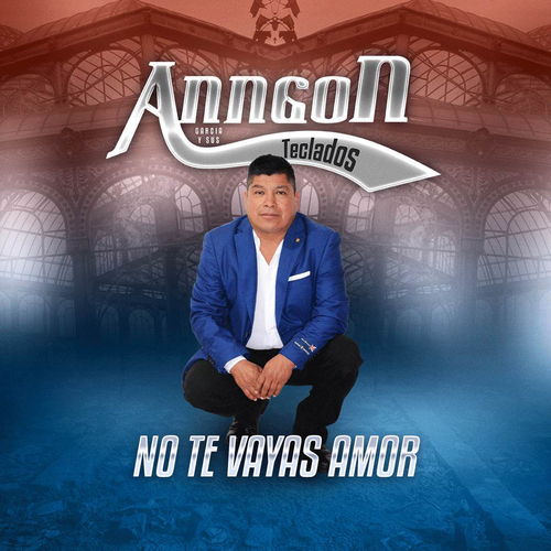 No Te Vayas Amor Cover Art Blurred Background