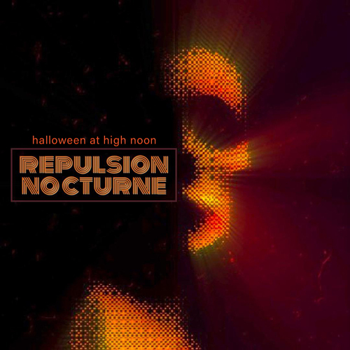 Halloween at High Noon: Repulsion Nocturne Cover Art Blurred Background