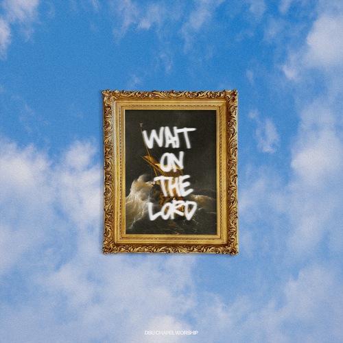 Wait on the Lord Cover Art Blurred Background