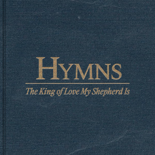 The King of Love My Shepherd Is Cover Art Blurred Background