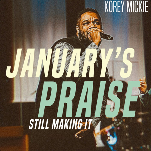 January's Praise (Still Making It) Cover Art Blurred Background