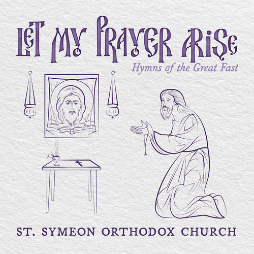 Let My Prayer Arise: Hymns of the Great Fast Cover Art Blurred Background