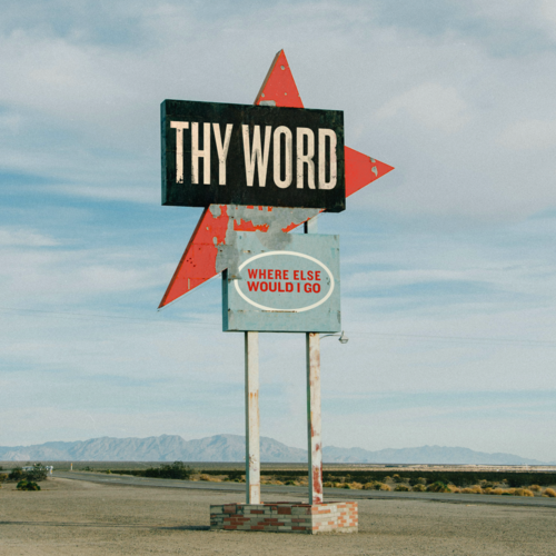 Thy Word / Where Else Would I Go Cover Art Blurred Background