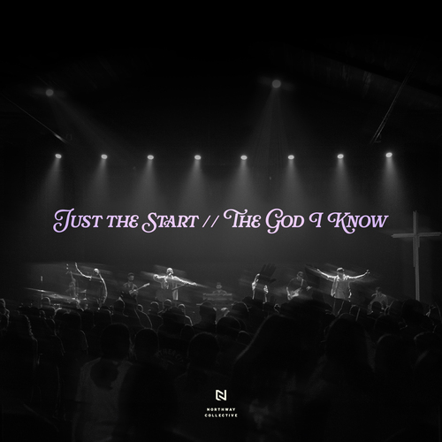 Just the Start // The God I Know (Live) Cover Art Blurred Background