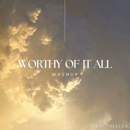 Worthy of It All (Mashup) Cover Art Blurred Background