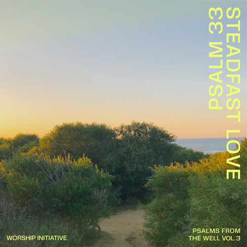 Steadfast Love (Psalm 33) Cover Art Blurred Background