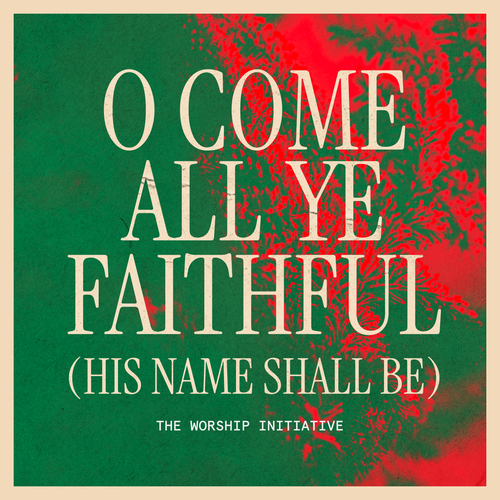 O Come All Ye Faithful (His Name Shall Be) Cover Art Blurred Background