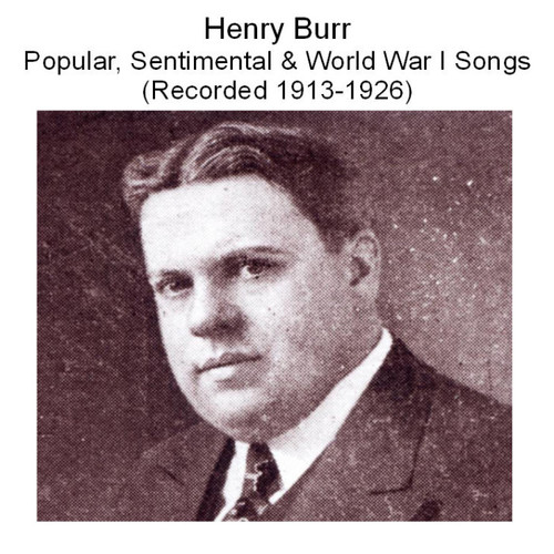 Henry Burr Popular, Sentimental & World War I Songs (Recorded 1913-1926) Cover Art Blurred Background