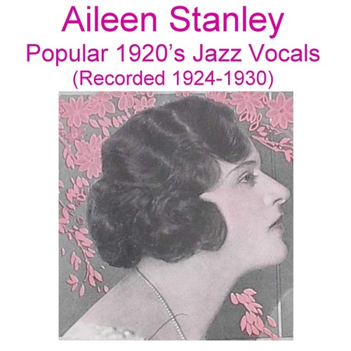 Aileen Stanley Popular 1920's Jazz Vocals (Recorded 1924-1930) Cover Art Blurred Background