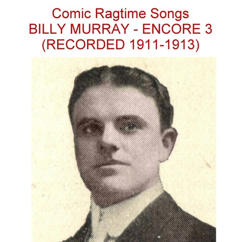 Comic Ragtime Songs (Encore 3) [Recorded 1911-1913] Cover Art Blurred Background