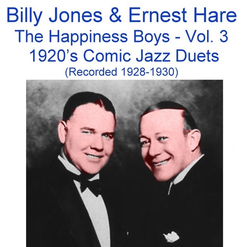 The Happiness Boys, Vol. 3 (Comic Jazz Duets) [Recorded 1928-1930] Cover Art Blurred Background
