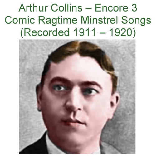 Encore 3 Comic Ragtime Minstrel Songs (Recorded 1911 – 1920) Cover Art Blurred Background