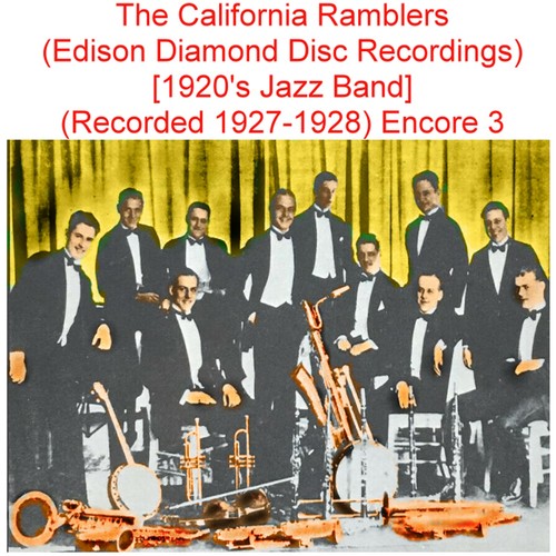 The California Ramblers (Edison Diamond Disc Recordings) [1920's Jazz Band] [Recorded 1927- 28] [Encore 3] Cover Art Blurred Background