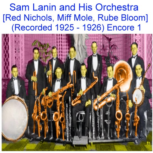 Sam Lanin and His Orchestra (Red Nichols, Miff Mole, Rube Bloom) [Recorded 1925 - 1926] [Encore 1] Cover Art Blurred Background
