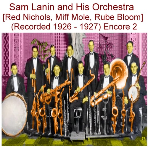 Sam Lanin and His Orchestra (Red Nichols, Miff Mole, Rube Bloom) [Recorded 1926 - 1927] [Encore 2] Cover Art Blurred Background