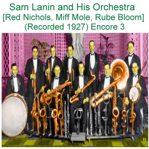 Sam Lanin and His Orchestra (Red Nichols, Miff Mole, Rube Bloom) [Recorded 1927] [Encore 3] Cover Art Blurred Background