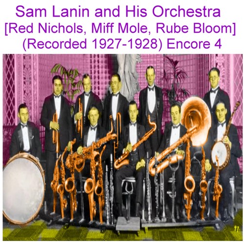 Sam Lanin and His Orchestra (Red Nichols, Miff Mole, Rube Bloom) [Recorded 1927 - 1928] [Encore 4] Cover Art Blurred Background