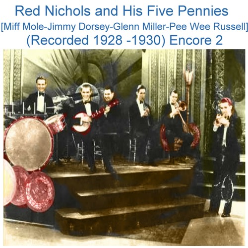 Red Nichols and His Five Pennies (Miff Mole - Jimmy Dorsey - Glenn Miller - Pee Wee Russell) [Recorded 1928 - 1930] [Encore 2] Cover Art Blurred Background
