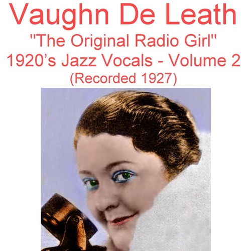 The Original Radio Girl, Vol. 2 (1920's Jazz Vocals) [Recorded 1927] Cover Art Blurred Background