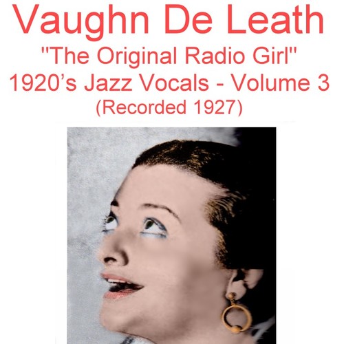 The Original Radio Girl, Vol. 3 (1920's Jazz Vocals) [Recorded 1927] Cover Art Blurred Background