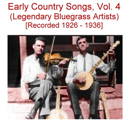 Early Country Songs, Vol. 4 (Legendary Bluegrass Artists) [Recorded 1926-1936] Cover Art Blurred Background