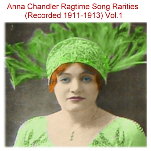 Anna Chandler Ragtime Song Rarities Edison, Vol. 1 (Recorded 1911-1913) Cover Art Blurred Background