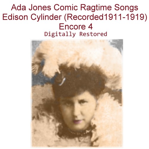 Ada Jones Comic Ragtime Songs Edison Cylinder (Recorded 1911-1919) [Encore 4] Cover Art Blurred Background