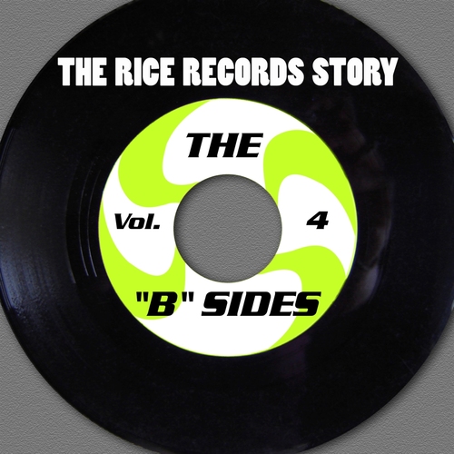 The Rice Records Story: The "B" Sides, Vol. 4 Cover Art Blurred Background